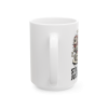 15oz Still Tired. Just Faster. Mug